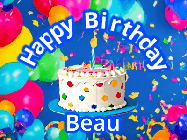 Happy Birthday Beau GIF: Blue birthday gif with animated confetti, a cake, balloons, and a banner and name you can customize.