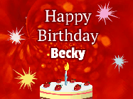 Happy Birthday Becky GIF: A bright red happy birthday gif animated with a cake candle, and glitter and sparkles. Customize with name.