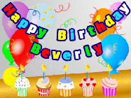 Happy Birthday Beverly GIF: Animated happy birthday gif with a party balloon background, a row of cupcakes, and birthday banner to customize.