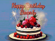 Happy Birthday Beverly GIF: Animated GIF of a birthday cake covered in berries with 2 sparklers and a candle, reads Happy Birthday Name. Customize it.