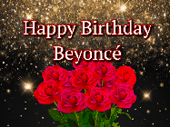 Happy Birthday Beyonce GIF: A beautiful birthday gif with a bouquet of flowers and animated hearts on a black and glitter background.