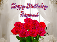 Happy Birthday Beyonce GIF: Beautiful Happy Birtday GIF with a roses and pink hearts coming and going with text reading Happy Birthday Customize because you can customize it