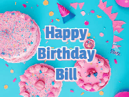 Happy Birthday Bill GIF: Happy birthday animated gif on this beautiful cake background and confetti with flowers, hearts, and stars.
