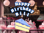 Happy Birthday Bill GIF: A cake shop background with a slice of cake and animated candle reading Happy Birthday Customize.