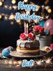 Happy Birthday Bill GIF: Sparkles and glitter happy birthday gif with a cake and flickering candles and sparklers behind the words happy birthday customize