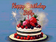 Happy Birthday Billy GIF: Animated GIF of a birthday cake covered in berries with 2 sparklers and a candle, reads Happy Birthday Name. Customize it.