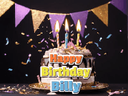 Happy Birthday Billy GIF: Happy birthday cake animated gif with flickering candles, animated text, and falling confetti. Customize text reading Happy Birthday Customize.