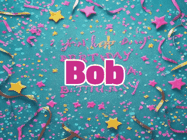 Happy Birthday Bob GIF