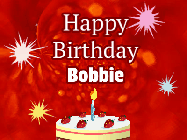 Happy Birthday Bobbie GIF: A bright red happy birthday gif animated with a cake candle, and glitter and sparkles. Customize with name.