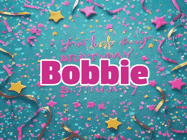Happy Birthday Bobbie GIF