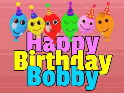 Happy Birthday Bobby GIF 106