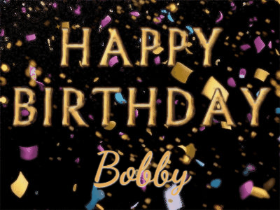 Happy Birthday Bobby GIF 129