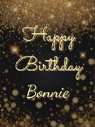 Happy Birthday Bonnie GIF: A beautiful happy birthday gif on a dark glitter background with bubbles and animation. It reads Happy Birtday. Customize it!
