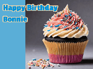 Happy Birthday Bonnie GIF: Sparkles fly past in this animated birthday gif showing a cupcake and up to 4 lines of birthday gretting to customize.