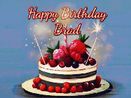 Happy Birthday Brad GIF: Animated GIF of a birthday cake covered in berries with 2 sparklers and a candle, reads Happy Birthday Name. Customize it.