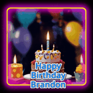 Happy Birthday Brandon GIF