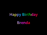 Happy Birthday Brenda GIF: Happy birthday gif with animated rainbow lettering on a black background with hearts float up past them.