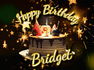 Happy Birthday Bridget GIF: Bursting stars fall past a birthday cake in this animated birthday gif with name you can customize. Dark background.