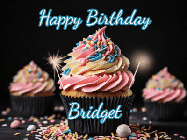 Happy Birthday Bridget GIF: A delicious cupcake gif with animated sparkles reading Happy Birthday with a name to customize