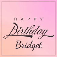 Happy Birthday Bridget GIF: A beautiful birthday cake gif with animated sparkles and glitter Happy Birthday Name you can customize