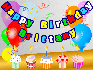 Happy Birthday Brittany GIF: Animated happy birthday gif with a party balloon background, a row of cupcakes, and birthday banner to customize.