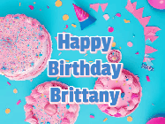 Happy Birthday Brittany GIF: Happy birthday animated gif on this beautiful cake background and confetti with flowers, hearts, and stars.