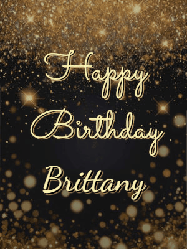 Happy Birthday Brittany GIF: A beautiful happy birthday gif on a dark glitter background with bubbles and animation. It reads Happy Birtday. Customize it!