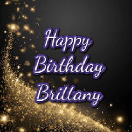 Happy Birthday Brittany GIF: A beautiful Animated Happy Birthday GIF full of glitter and fireworks. It reads Happy Birthday Name and can be customized.