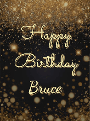 Happy Birthday Bruce GIF: A beautiful happy birthday gif on a dark glitter background with bubbles and animation. It reads Happy Birtday. Customize it!