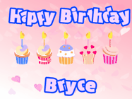 Happy Birthday Bryce GIF: Pink animated birthday gif with 5 cupcakes and candles and animated text you can customize with name.