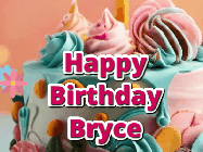 Happy Birthday Bryce GIF
