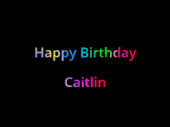 Happy Birthday Caitlin GIF: Happy birthday gif with animated rainbow lettering on a black background with hearts float up past them.