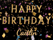 Happy Birthday Caitlin GIF