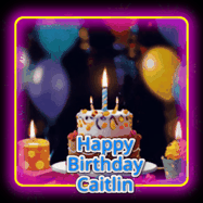 Happy Birthday Caitlin GIF