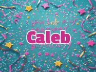 Happy Birthday Caleb GIF