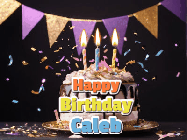 Happy Birthday Caleb GIF: Happy birthday cake animated gif with flickering candles, animated text, and falling confetti. Customize text reading Happy Birthday Customize.
