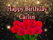 Happy Birthday Carlos GIF: A beautiful birthday gif with a bouquet of flowers and animated hearts on a black and glitter background.