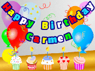 Happy Birthday Carmen GIF: Animated happy birthday gif with a party balloon background, a row of cupcakes, and birthday banner to customize.