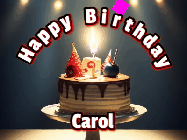 Happy Birthday Carol GIF: Animated happy birthday gif with a cake and flickering candles with colorful falling confetti and text reading Happy Birthday