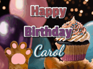 Happy Birthday Carol GIF: Cute Kitten Birthday Cupcake GIF with a cupcake raised by a cats head, then it pulls down text reading Happy Birthday Name