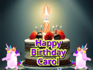 Happy Birthday Carol GIF: An animated gif with 2 unicorns and a birthday candle on a cake.