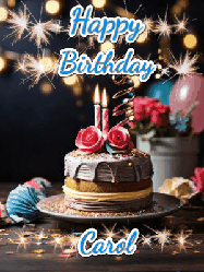 Happy Birthday Carol GIF: Sparkles and glitter happy birthday gif with a cake and flickering candles and sparklers behind the words happy birthday customize