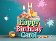 Happy Birthday Carol GIF: A colorful animated Happy Birthday Cake GIF with swirling sparkles and flickering candles. It reads Happy Birthday Name