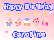 Happy Birthday Caroline GIF: Pink animated birthday gif with 5 cupcakes and candles and animated text you can customize with name.