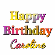 Happy Birthday Caroline GIF
