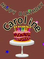 Happy Birthday Caroline GIF: Animated birthday gif of a chocolate cartoon cake and stars. Animated text can be customized with name.