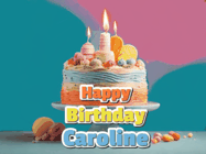 Happy Birthday Caroline GIF