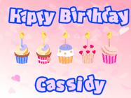 Happy Birthday Cassidy GIF: Pink animated birthday gif with 5 cupcakes and candles and animated text you can customize with name.