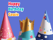Happy Birthday Cassie GIF: Animated happy birthday gif with showing 3 party hats and confetti bursting over them.