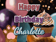 Happy Birthday Charlotte GIF: Cute Kitten Birthday Cupcake GIF with a cupcake raised by a cats head, then it pulls down text reading Happy Birthday Name